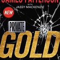 Cover Art for 9780316438711, Private Gold (Bookshots) by James Patterson