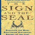 Cover Art for 0884345820567, Sign and the Seal: The Quest for the Lost Ark of the Covenant by Hancock, Graham (1993) Paperback by Graham Hancock