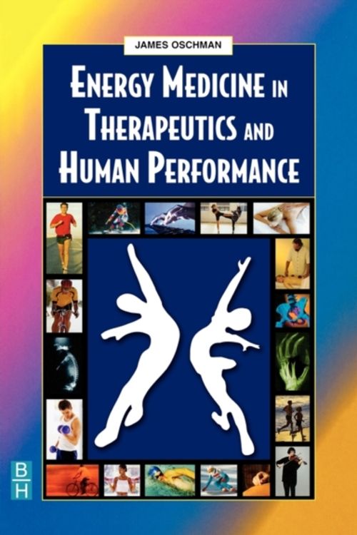 Cover Art for 9780750654005, Energy Medicine in Therapeutics and Human Performance by James L. Oschman