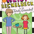 Cover Art for 9781534426443, Heidi Heckelbeck Is So Totally Grounded! by Wanda Coven