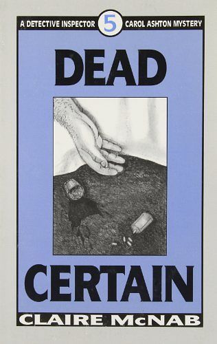 Cover Art for B01FEKFRIA, Dead Certain (Detective Inspector Carol Ashton Mysteries) by Claire McNab (2003-10-01) by Claire McNab