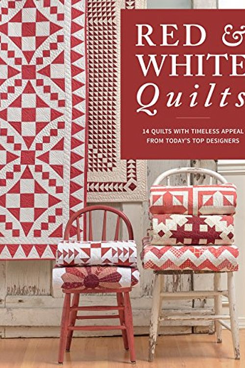 Cover Art for 0744527114603, Red & White Quilts: 14 Quilts with Timeless Appeal from Today's Top Designers by That Patchwork Place