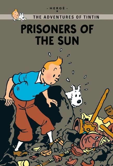 Cover Art for 9781405275231, TINTIN YR PRISONERS OF THE SUN by Georges Remi Herge