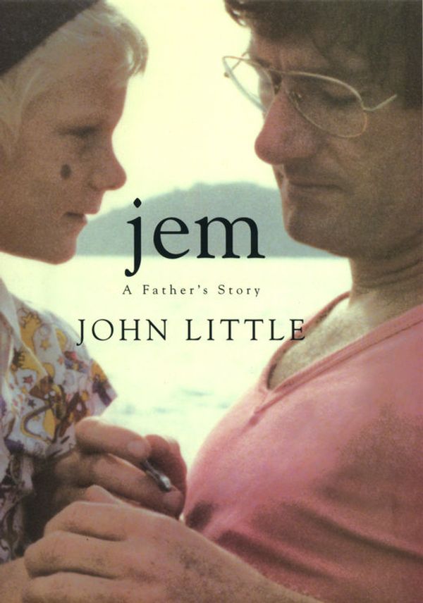 Cover Art for 9781405036474, Jem: A Father's Story by Little John