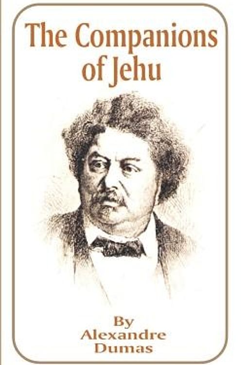 Cover Art for 9781589632493, The Companions of Jehu by Alexandre Dumas