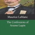 Cover Art for 9798612353447, The Confessions of Arsene Lupin by Maurice LeBlanc