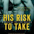 Cover Art for B00CK51JT4, His Risk to Take (A Line of Duty Book 2) by Tessa Bailey