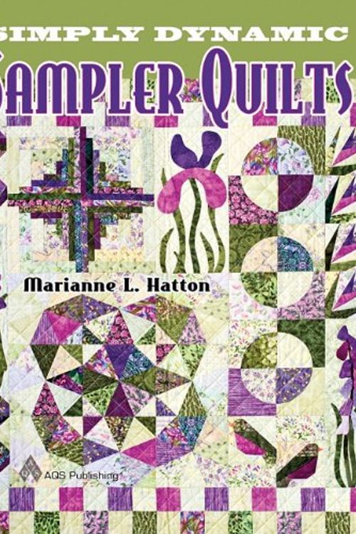 Cover Art for 9781574326703, Simply Dynamic Sampler Quilts by Marianne L. Hatton