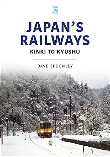 Cover Art for 9781802824629, Japan's Railways: Kinki to Kyushu by DAVE SPOONLEY