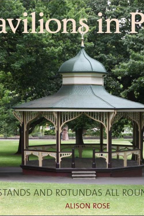 Cover Art for 9781925043297, Pavilions in ParksBandstands and Rotundas All Round Australia by Allison Rose