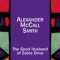 Cover Art for 9780753127995, The Good Husband of Zebra Drive by Alexander McCall Smith
