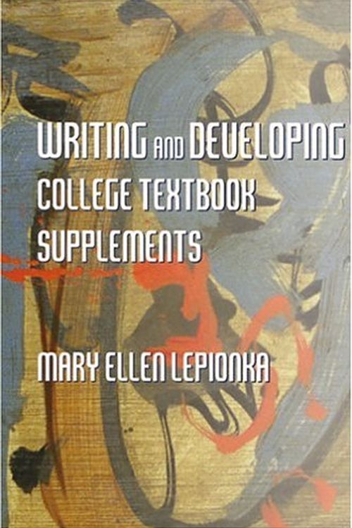 Cover Art for 9780972816410, Writing and Developing Your College Textbook Supplements by Mary Ellen Lepionka