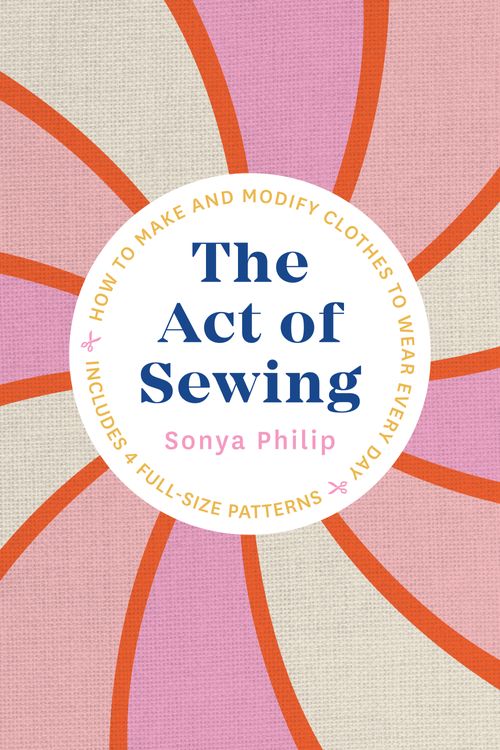 Cover Art for 9781611808339, The Act of Sewing: How to Make and Modify Clothes to Wear Every Day by Sonya Philip