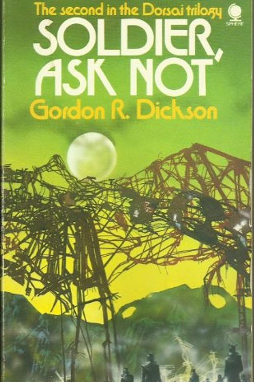 Cover Art for 9780722129784, Soldier, Ask Not by Gordon R. Dickson