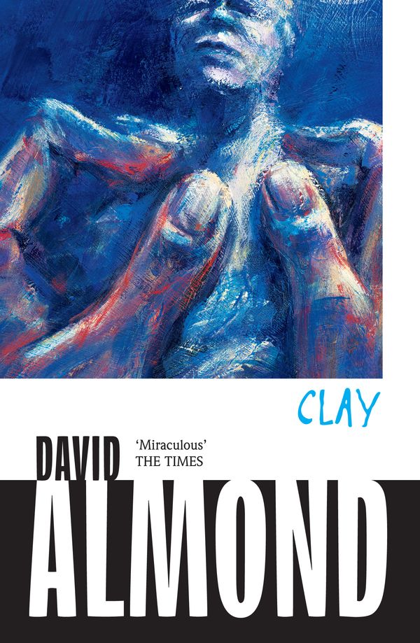 Cover Art for 9780340969953, Clay by David Almond