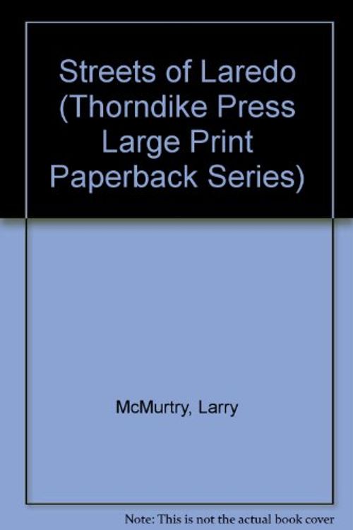 Cover Art for 9780816159567, Streets of Laredo (Thorndike Press Large Print Paperback Series) by Larry McMurtry