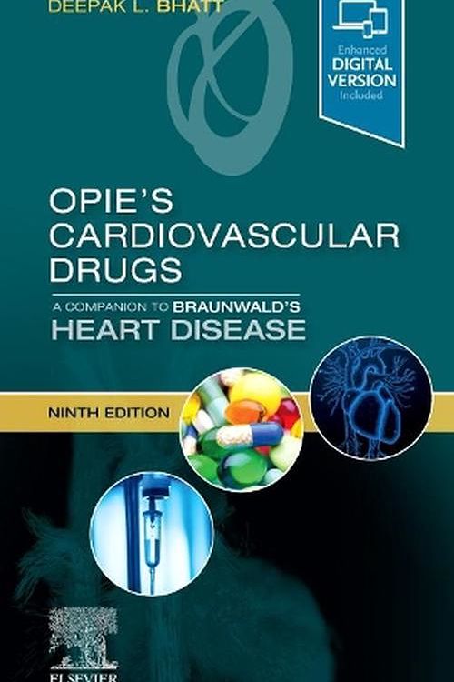 Cover Art for 9780323673617, Opie's Cardiovascular Drugs: A Companion to Braunwald's Heart Disease by Bhatt MD MPH, Deepak L.