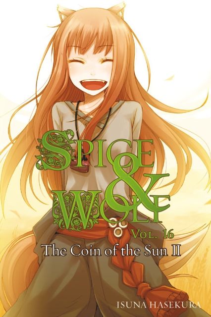 Cover Art for 9780316339636, Spice and Wolf, Vol. 16 by Isuna Hasekura