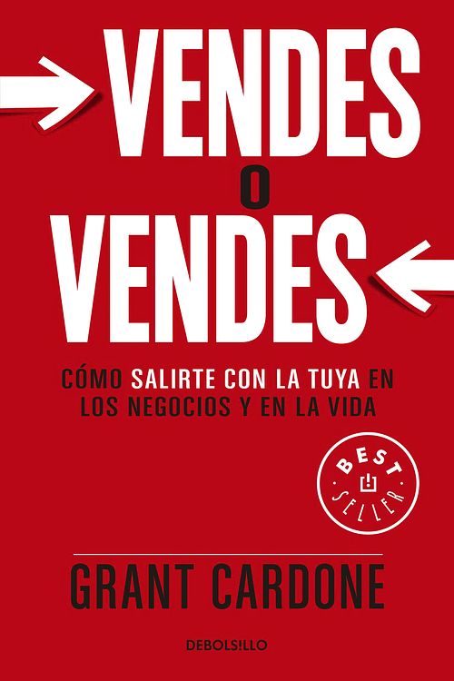 Cover Art for 9786073136778, Vendes O Vendes: Como Salirte Con La Tuya En Los Negocios y En La Vida / Sell or Be Sold: How to Get Your Way in Business and in Life by Grant Cardone