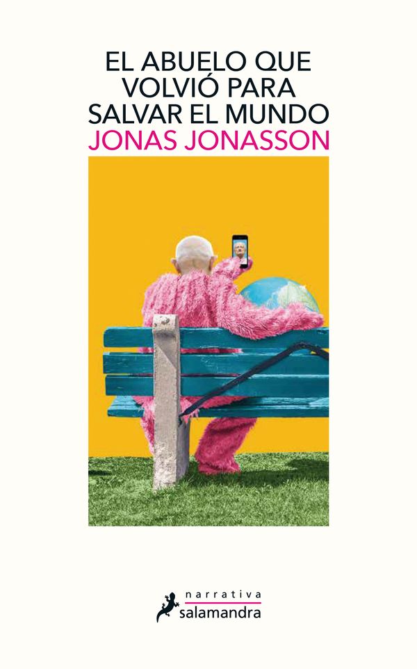 Cover Art for 9788498389432, Abuelo Que Volvio Para Salvar Al Mundo, El by Jonas Jonasson