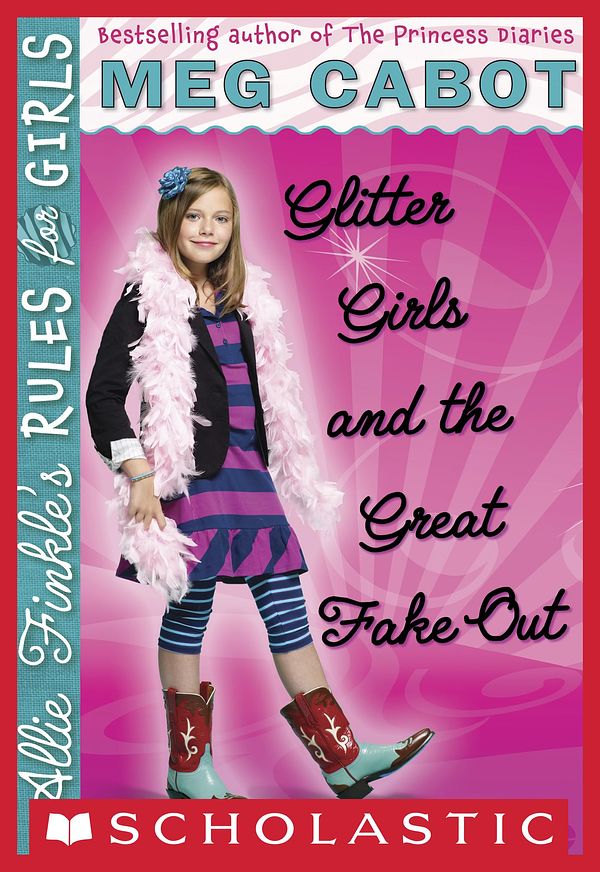 Cover Art for 9780545281669, Glitter Girls and the Great Fake Out (Allie Finkle's Rules for Girls Series # 5) [Paperback] by Meg Cabot