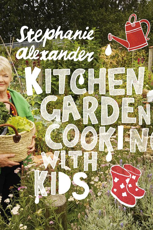 Cover Art for 9781921383076, Kitchen Garden Cooking with Kids, Second Edition by Stephanie Alexander