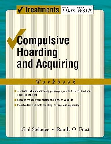 Cover Art for 9780195310559, Compulsive Hoarding and Acquiring: Workbook by Frost Steketee