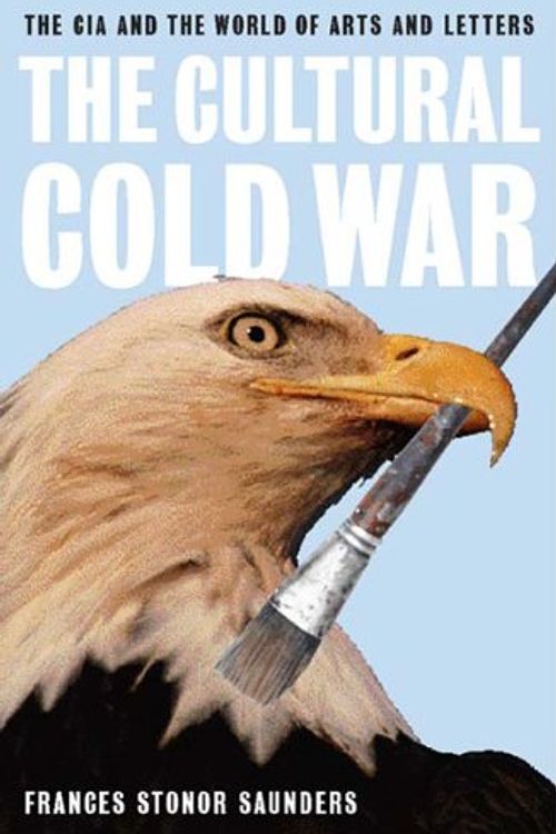 Cover Art for 9781565846647, The Cultural Cold War by Frances Stonor Saunders