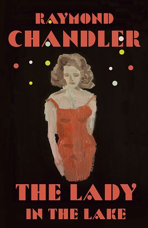 Cover Art for 9780394758251, Lady in the Lake by Raymond Chandler