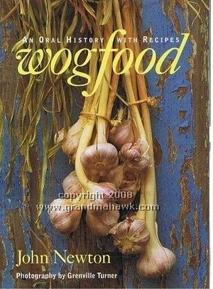 Cover Art for 9780091831349, Wogfood: An Oral History with Recipes by John Newton