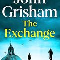 Cover Art for 9781399724838, The Exchange by John Grisham