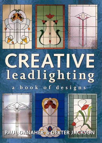 Cover Art for 9780670875474, Creative Leadlighting by Danaher Paul