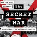 Cover Art for 9780062259288, The Secret War by Max Hastings