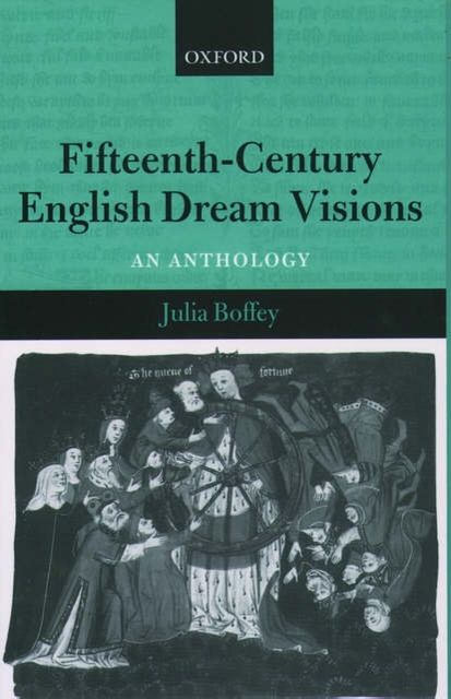 Cover Art for 9780199263981, Fifteenth-Century English Dream Visions: An Anthology by Julia Boffey