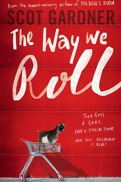 Cover Art for 9781760290399, The Way We Roll by Scot Gardner