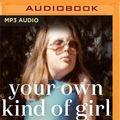 Cover Art for 9781713547785, Your Own Kind of Girl: A Memoir by Clare Bowditch