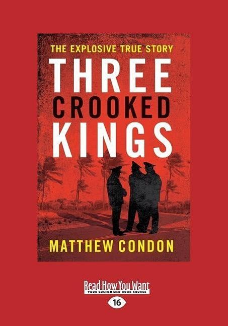 Cover Art for 9781459687301, Three Crooked Kings by Matthew Condon