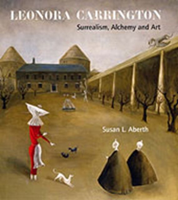 Cover Art for 9781848220560, Leonora Carrington by Susan Aberth