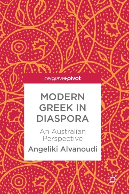 Cover Art for 9783319908984, Modern Greek in Diaspora: An Australian Perspective by Angeliki Alvanoudi