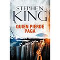 Cover Art for 9789506443924, Quien Pierde Paga - Stephen King by Stephen King