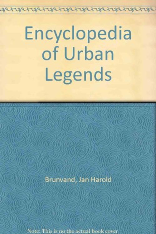 Cover Art for 9781576075326, Encyclopedia of Urban Legends by Jan Harold Brunvand