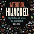 Cover Art for 9781728417196, Attention Hijacked by Erica B. Marcus