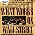 Cover Art for 9780071371087, What Works on Wall Street: A Guide to the Best-Performing Investment Strategies of All Time by James P O'Shaughnessy