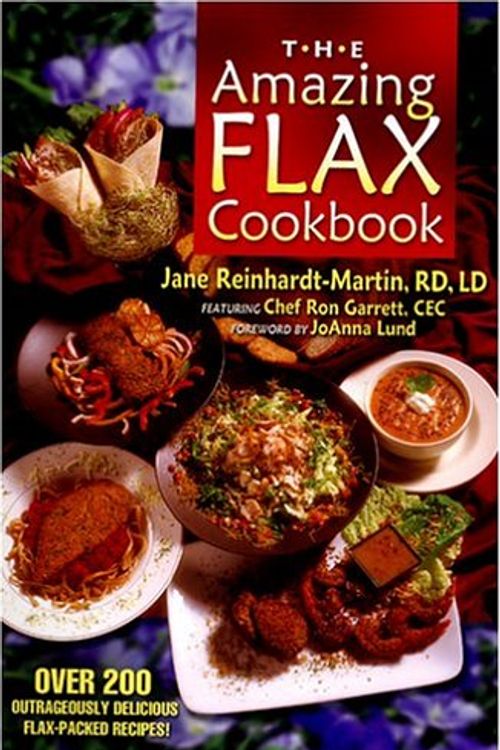 Cover Art for 9780971230415, The Amazing Flax Cookbook by Reinhardt-Martin, Jane