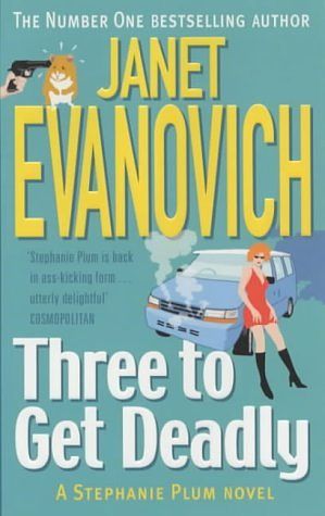 Cover Art for B011T75SEA, Three to Get Deadly (Stephanie Plum 03) by Janet Evanovich (6-Nov-1997) Paperback by Janet Evanovich