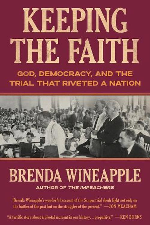 Cover Art for 9780593229927, Keeping the Faith: God, Democracy, and the Trial That Riveted a Nation by Brenda Wineapple