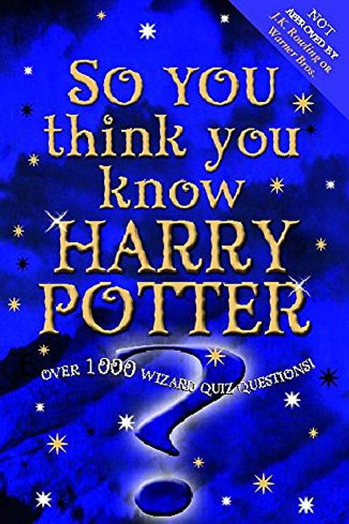 Cover Art for 9780340873373, So You Think You Know Harry Potter by Clive Gifford