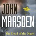 Cover Art for 9781742624518, The Dead of the Night: Tomorrow 2 by John Marsden