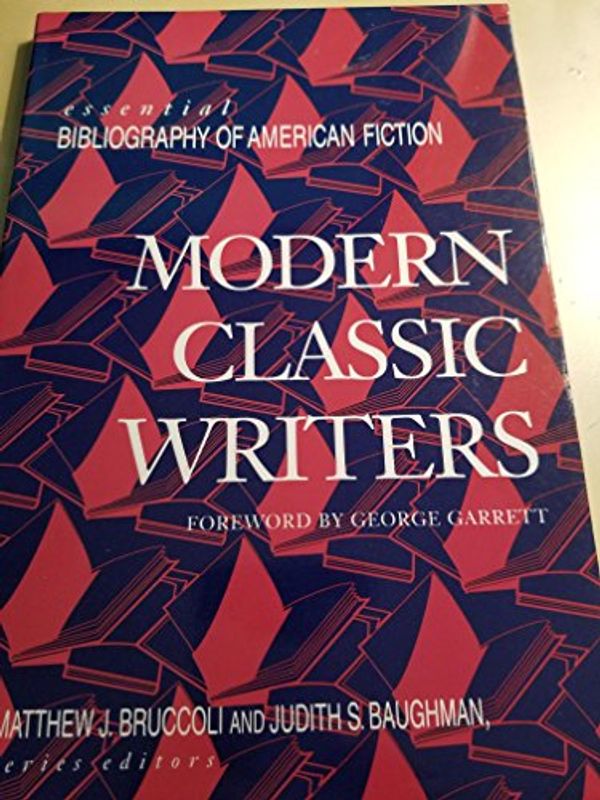 Cover Art for 9780816030033, Modern classic writers by Matthew Joseph Bruccoli