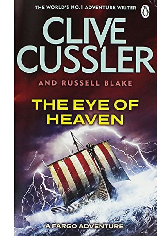 Cover Art for 9781405932738, The Eye of Heaven: Fargo Adventures #6 by Cussler, Clive; Blake, Russell